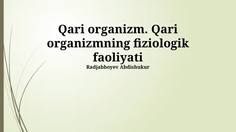 Qari organizm. Qari organizmning fiziologik faoliyati