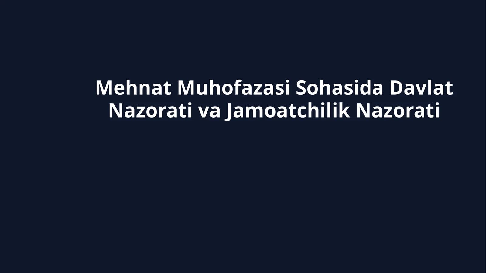 Mehnat Muhofazasi Sohasida Davlat Nazorati va Jamoatchilik Nazorati