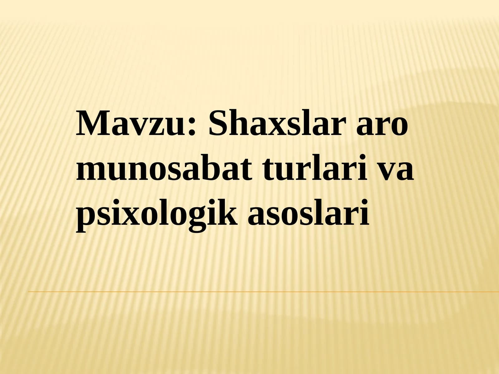 Shaxslar aro munosabat turlari va psixologik asoslari