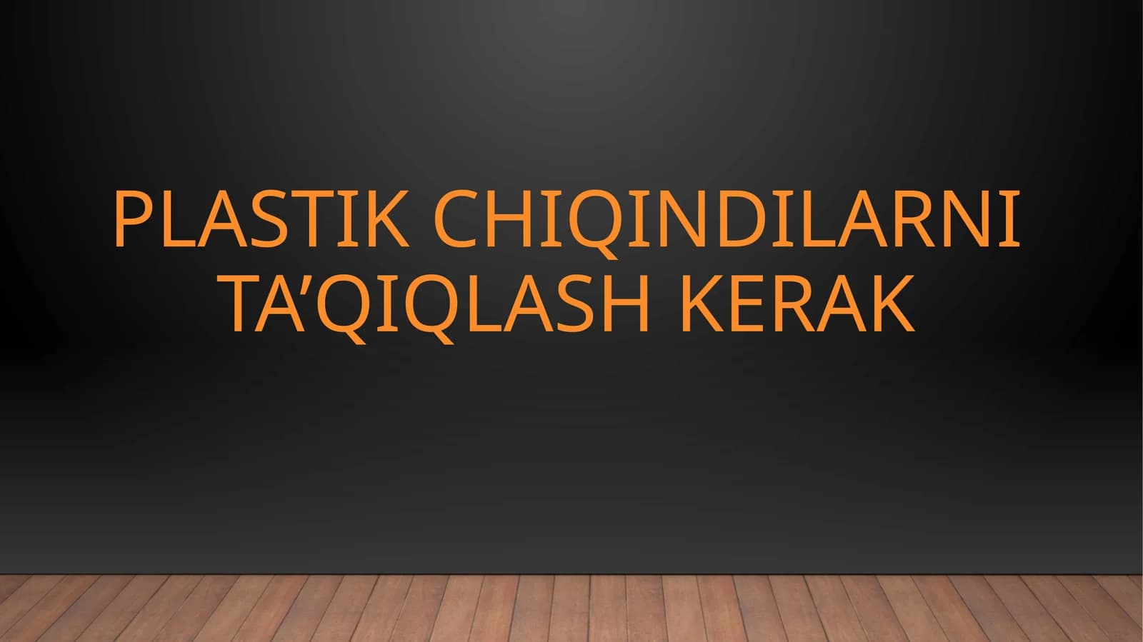 Plastik chiqindilarni ta’qiqlash