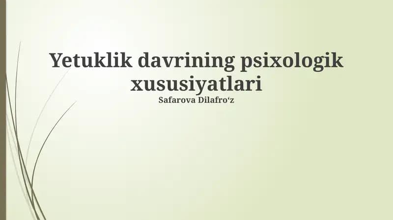 Yetuklik davrining psixologik xususiyatlari