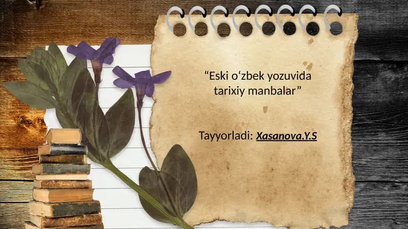 “Eski o‘zbek yozuvida tarixiy manbalar”