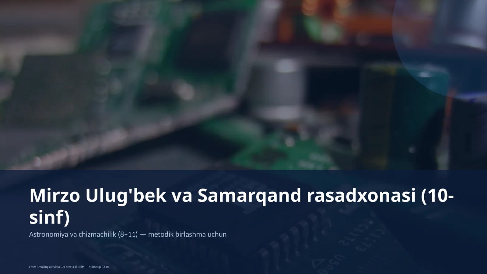 Mirzo Ulug'bek va Samarqand rasadxonasi (10-sinf)