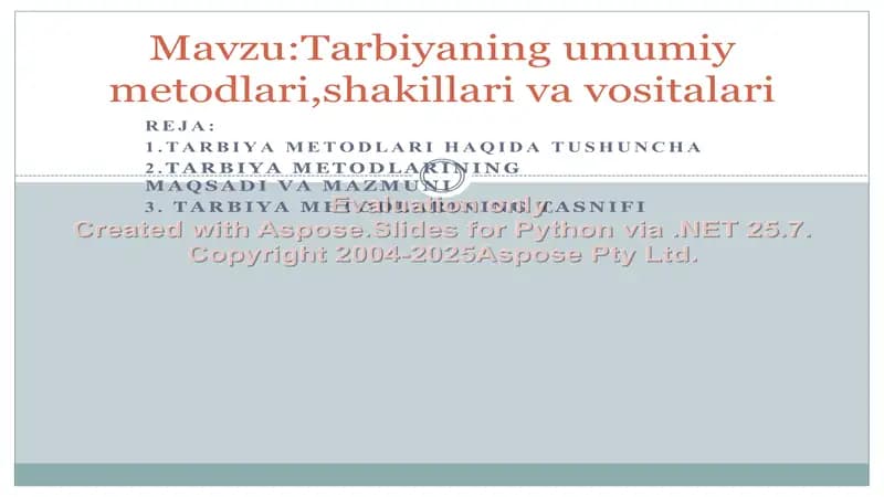 Tarbiyaning umumiy metodlari,shakillari va vositalari