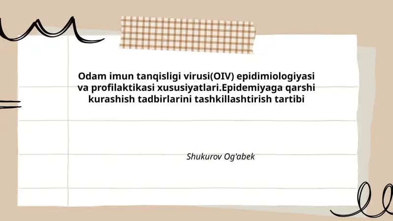 Odamlar imun tanqisligi virusi(OIV) epidimiologiyasi va profilaktikasi xususiyatlari