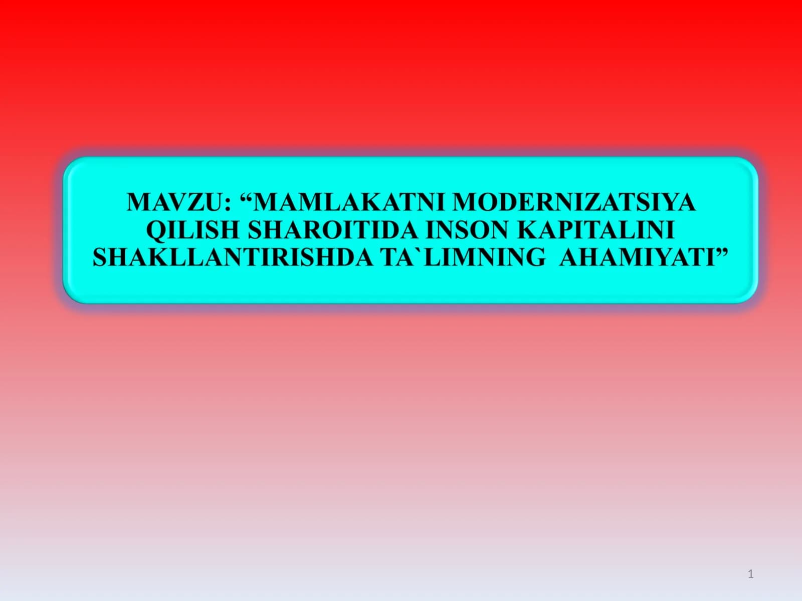 Mamlakatni modernizatsiya qilish sharoitida inson kapitalini shakllantirish