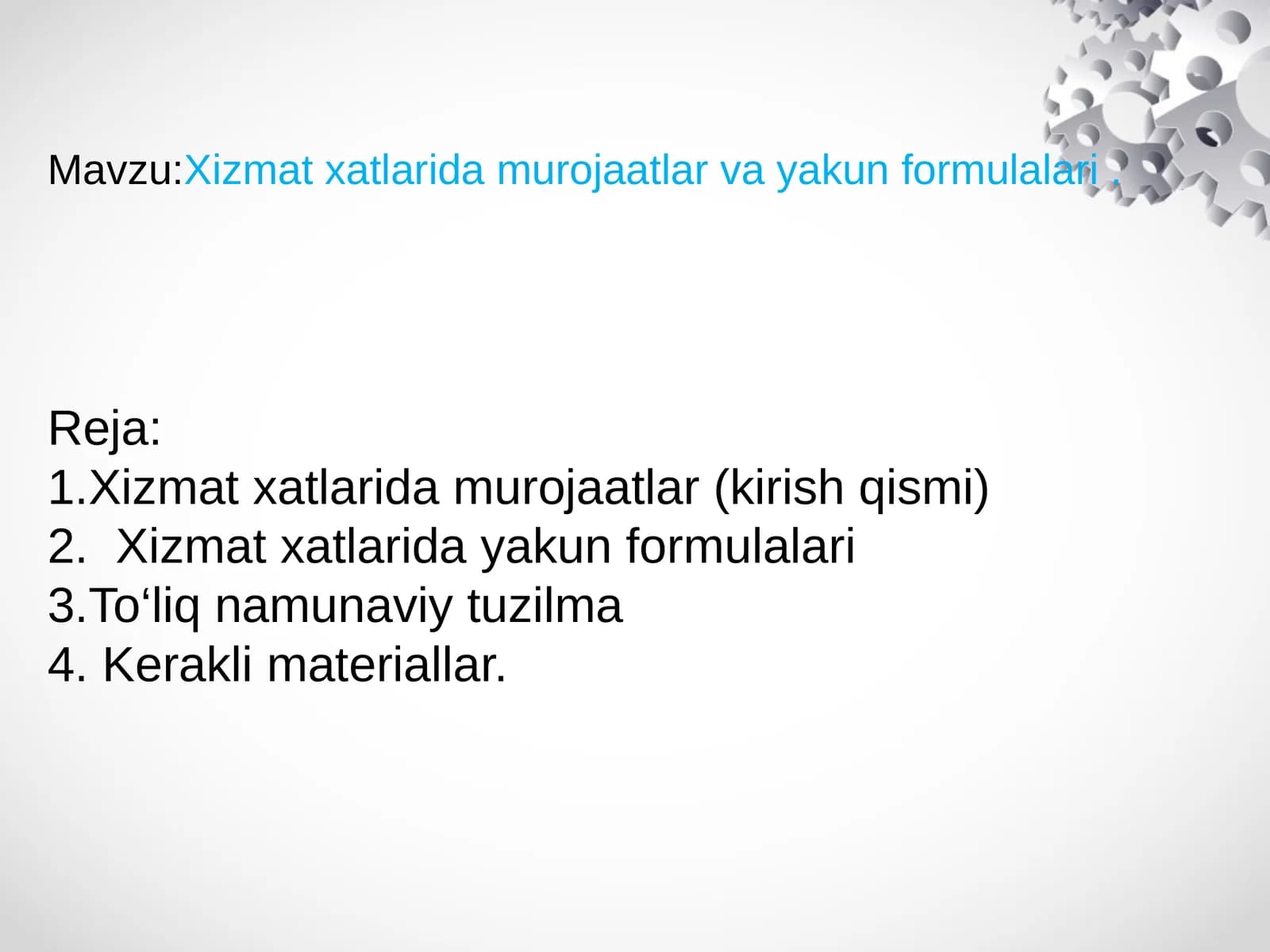 Xizmat xatlarida murojaatlar va yakun formulalari .