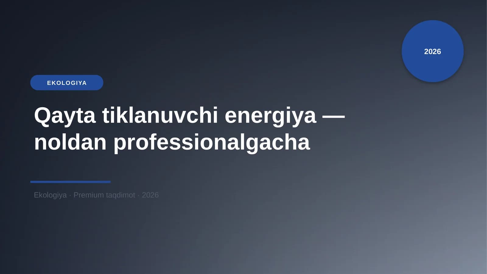 Qayta tiklanuvchi energiya — noldan professionalgacha