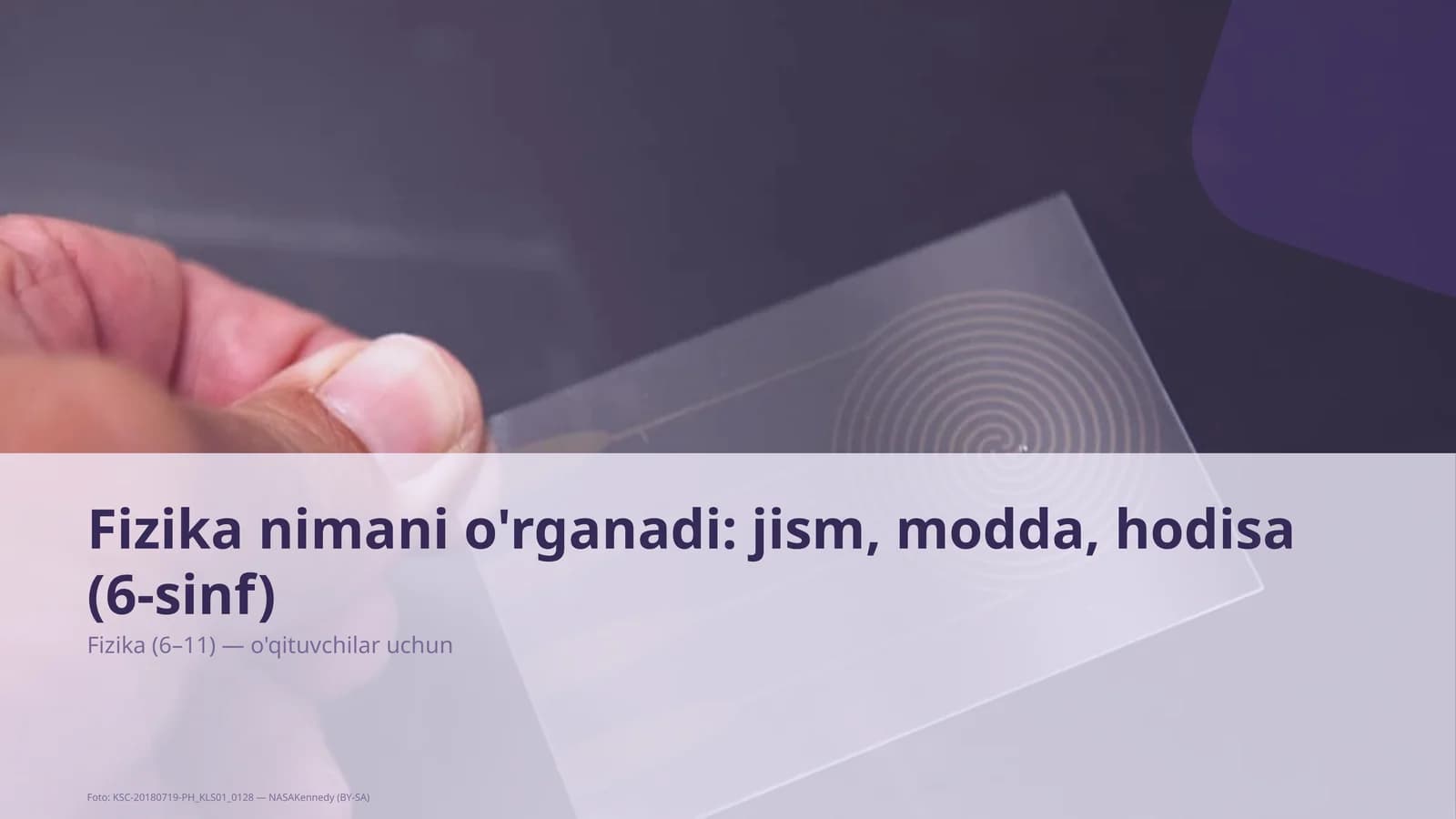Fizika nimani o'rganadi: jism, modda, hodisa (6-sinf)