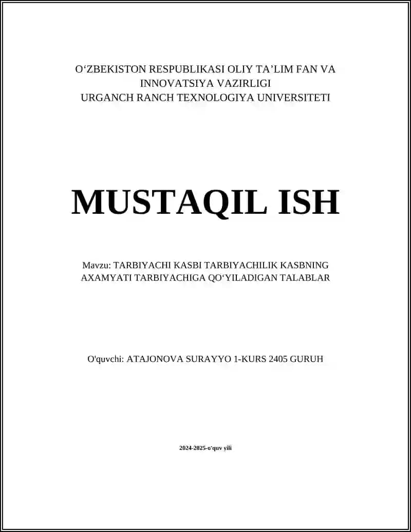 TARBIYACHI KASBI TARBIYACHILIK KASBNING AXAMYATI TARBIYACHIGA QOʻYILADIGAN TALABLAR