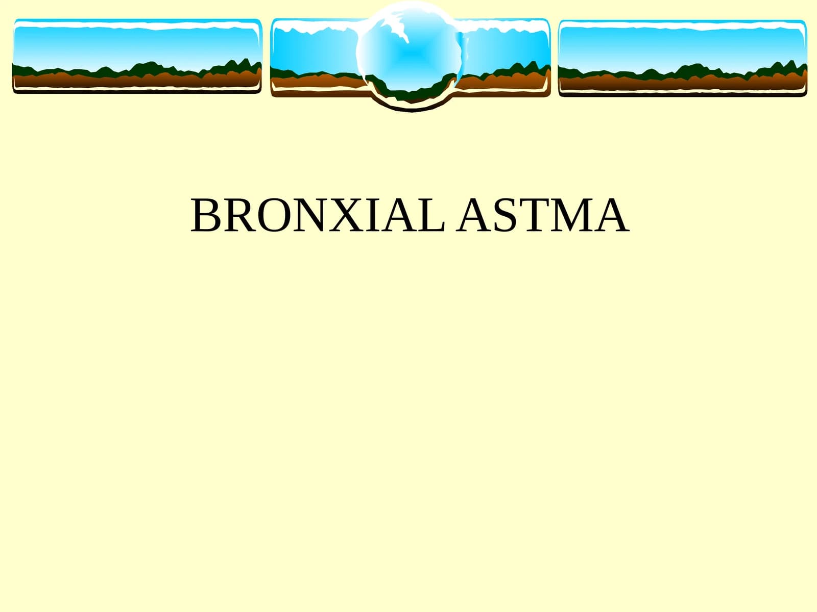 BRONXIAL ASTMA