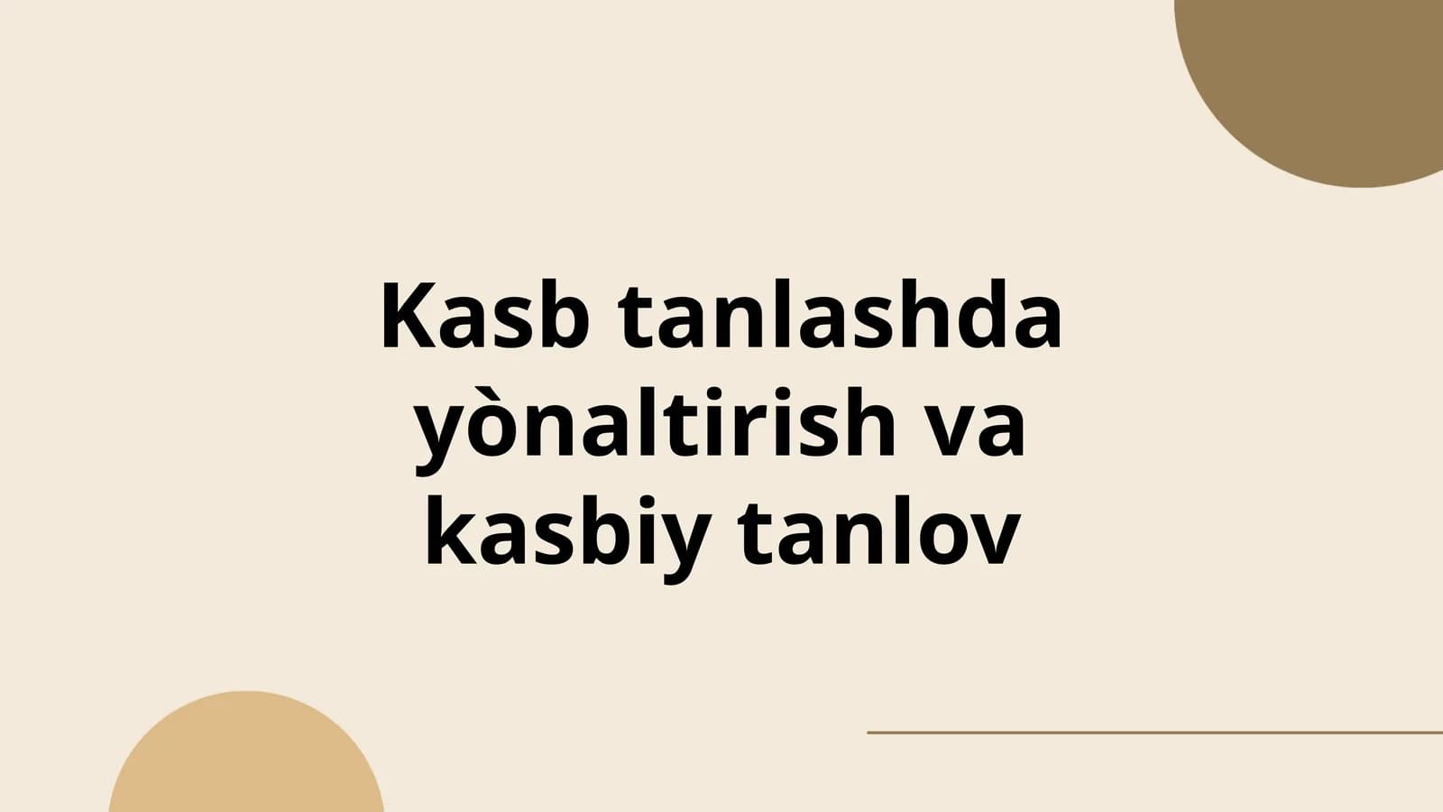 Kasb tanlashda yònaltirish va kasbiy tanlov