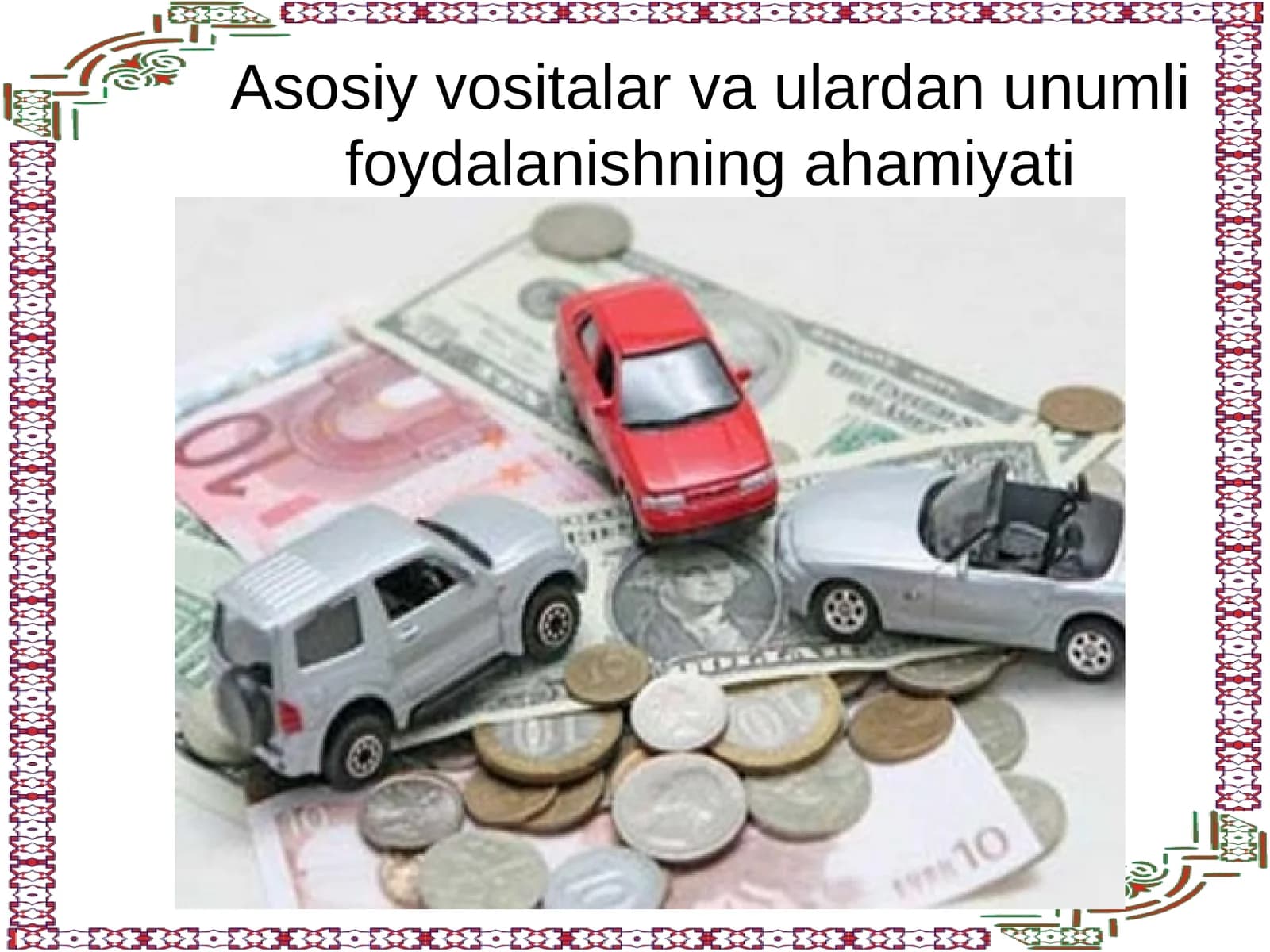 Asosiy vositalar va ulardan unumli foydalanishning ahamiyati