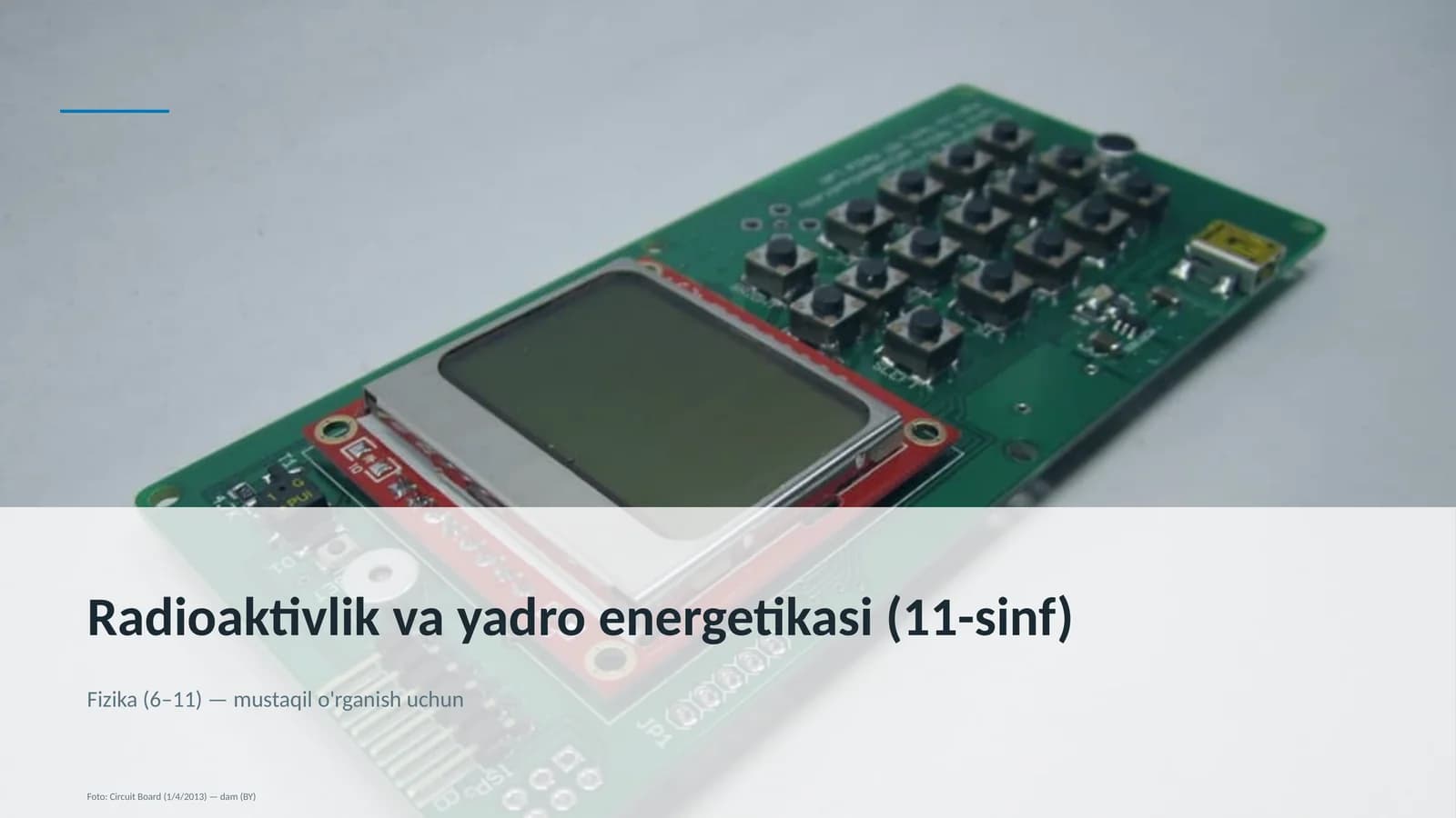 Radioaktivlik va yadro energetikasi (11-sinf)