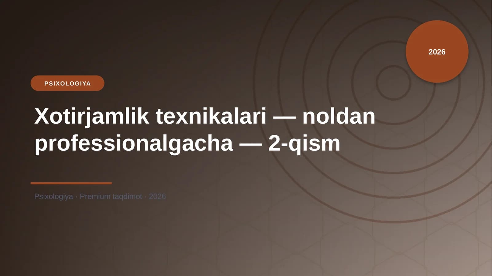 Xotirjamlik texnikalari — noldan professionalgacha — 2-qism