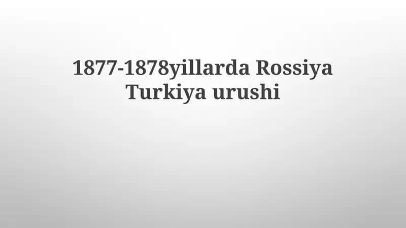 1877-1878yillarda RossiyaTurkiyaurushi