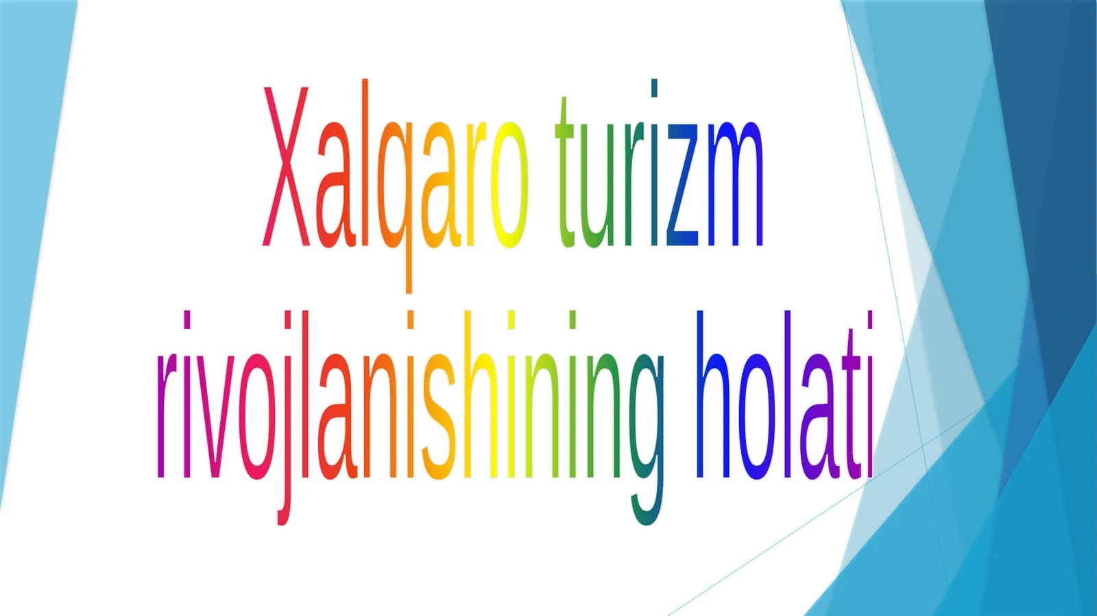 Xalqaro turizm rivojlanishining holati