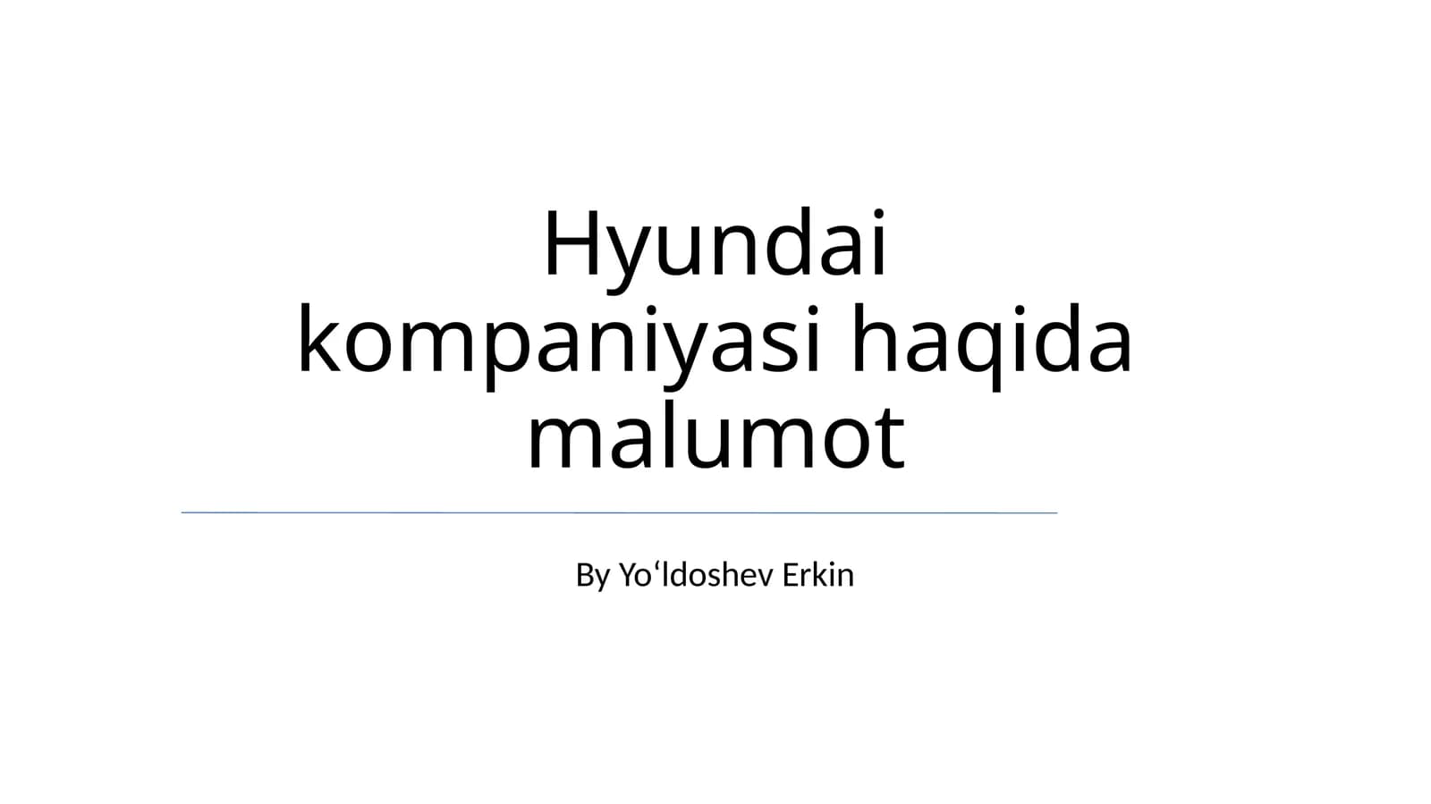 Hyundai kompaniyasi haqida malumot