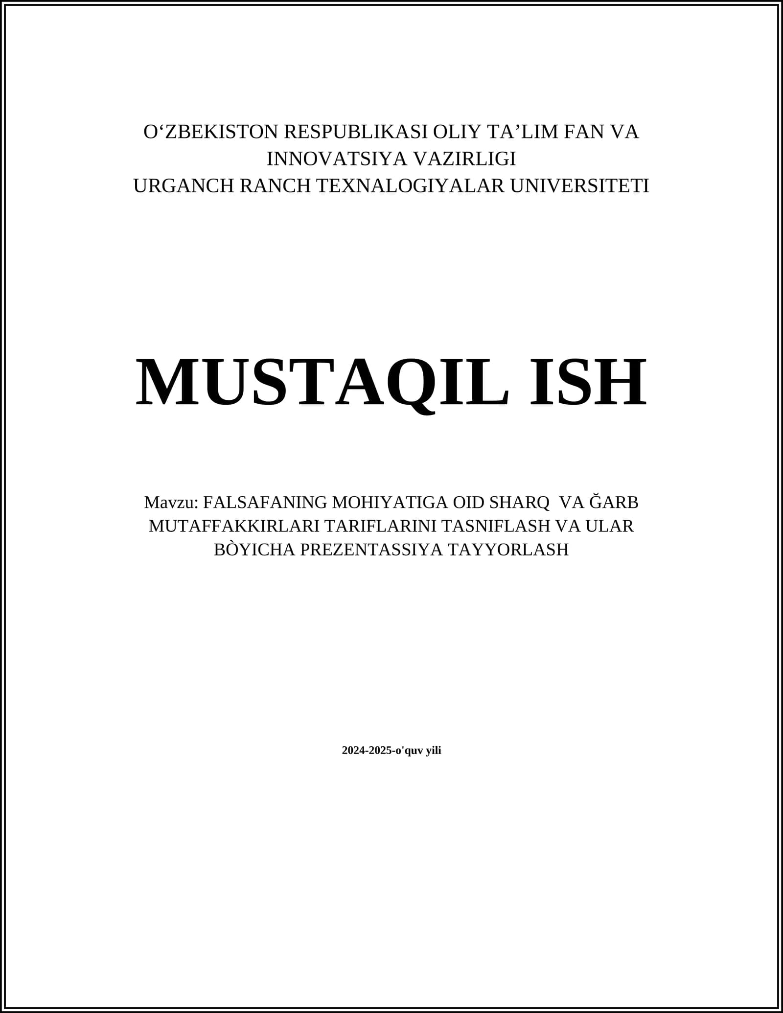 FALSAFANING MOHIYATIGA OID SHARQ VA ĞARB MUTAFFAKKIRLARI TARIFLARINI TASNIFLASH VA ULAR BÒYICHA PREZENTASSIYA TAYYORLASH