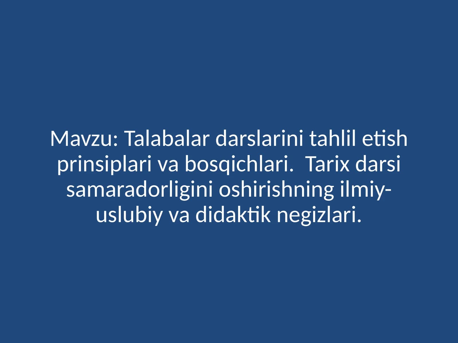 Talabalardarslarinitahliletishprinsiplarivabosqichlari