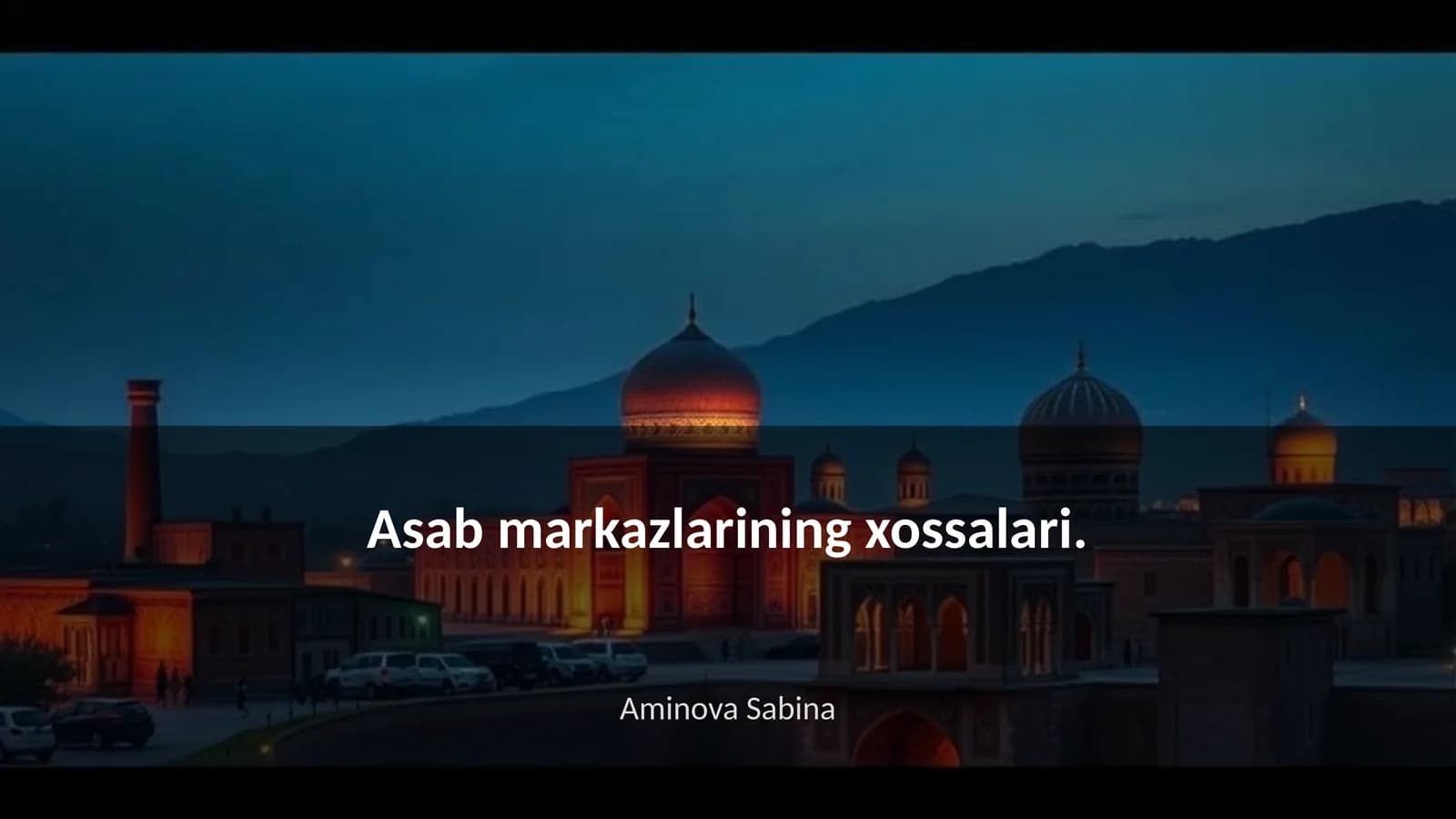 Asab markazlarining xossalari