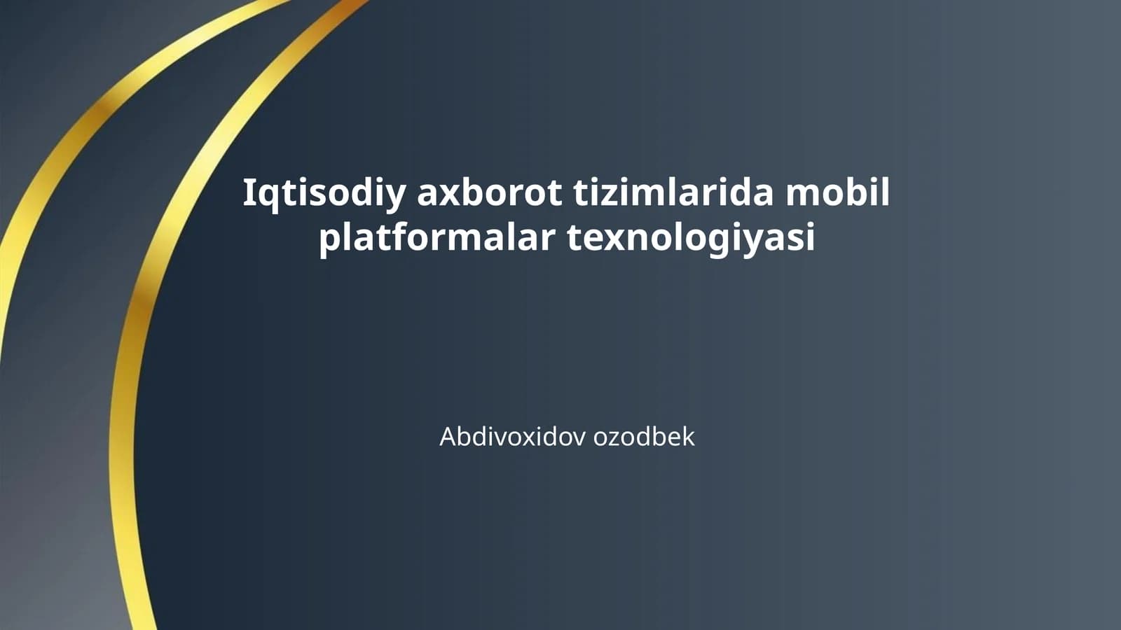 Iqtisodiy axborot tizimlarida mobil platformalar texnologiyasi