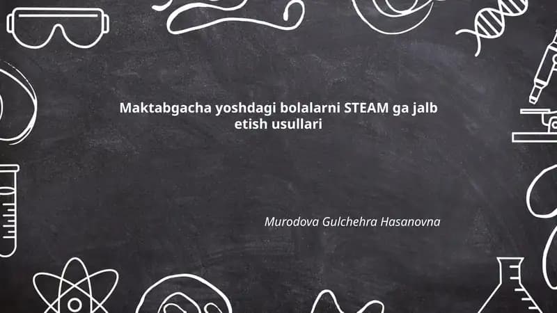 Maktabgacha yoshdagi bolalarni STEAM ga jalb etish usullari