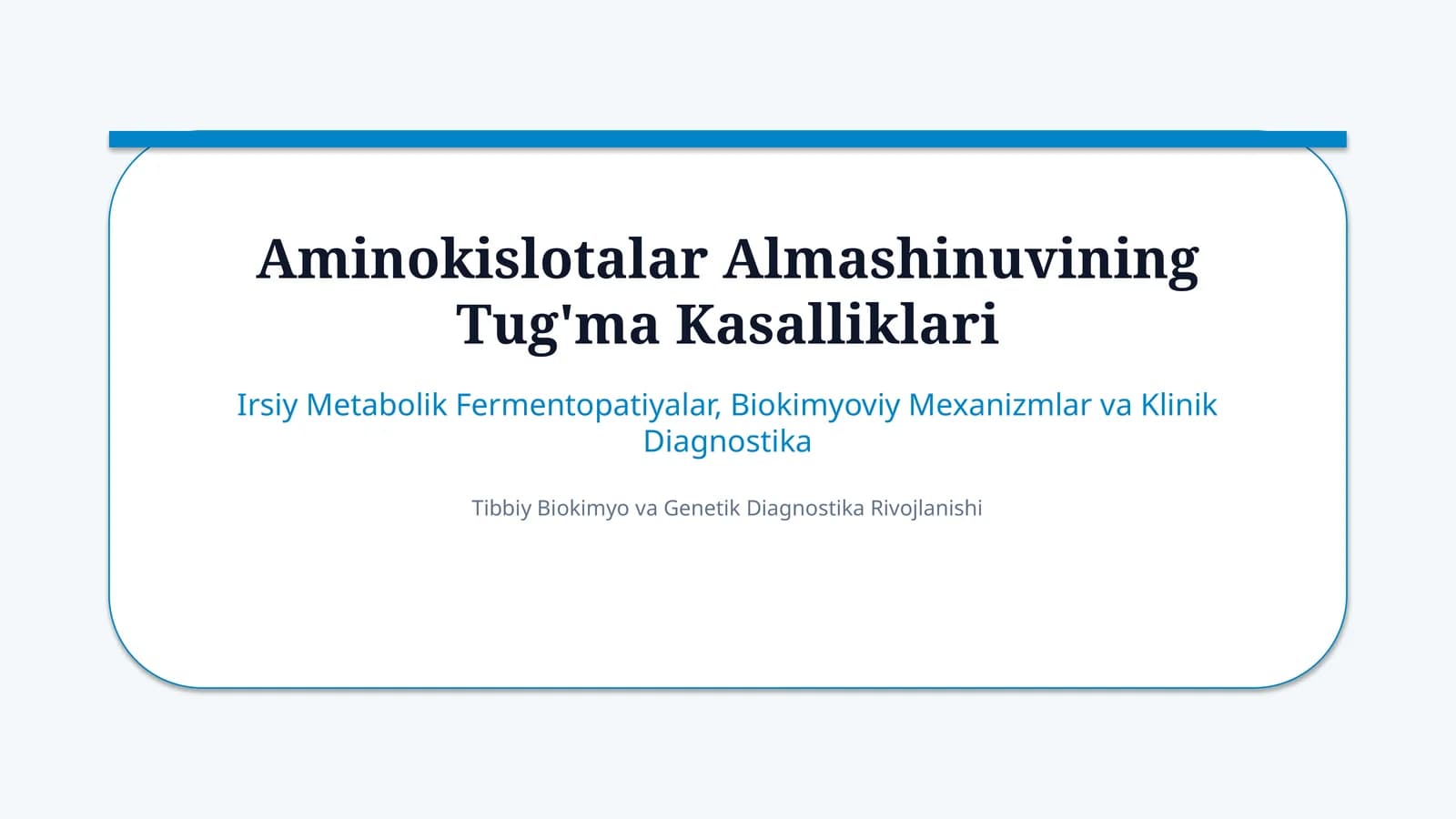 Aminokislotalar almashinuvining tug‘ma kasalliklari — 15 slayd