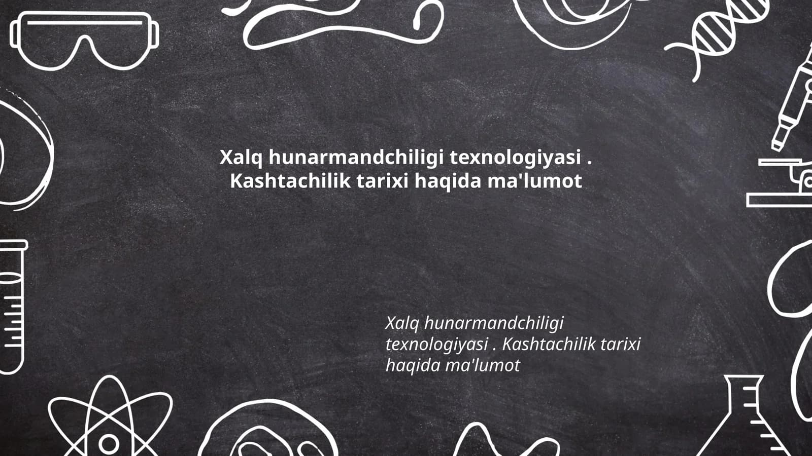Xalq hunarmandchiligi texnologiyasi. Kashtachilik tarixi haqida ma'lumot