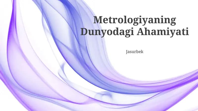 Metrologiyaning Dunyodagi Ahamiyati