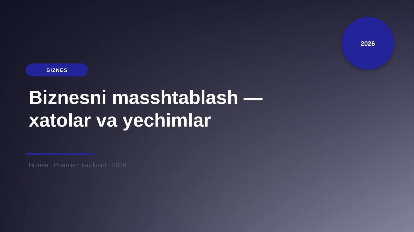 Biznesni masshtablash — xatolar va yechimlar