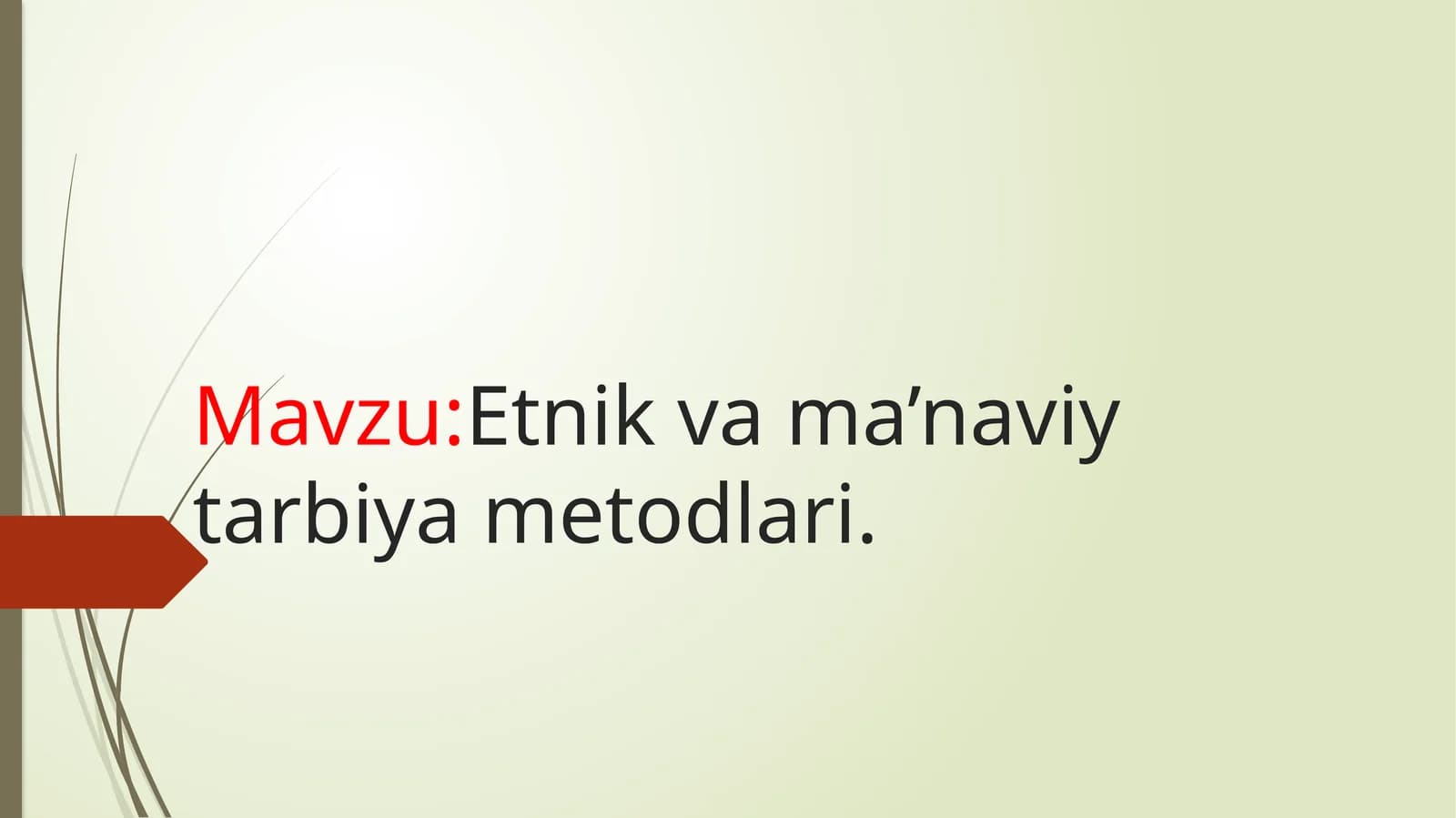 Etnik va ma’naviy tarbiya metodlari