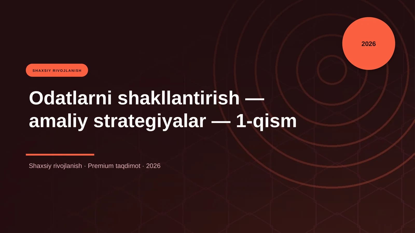 Odatlarni shakllantirish — amaliy strategiyalar — 1-qism