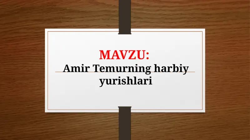 Amir Temurning harbiy yurishlari (TAQDIMOT)