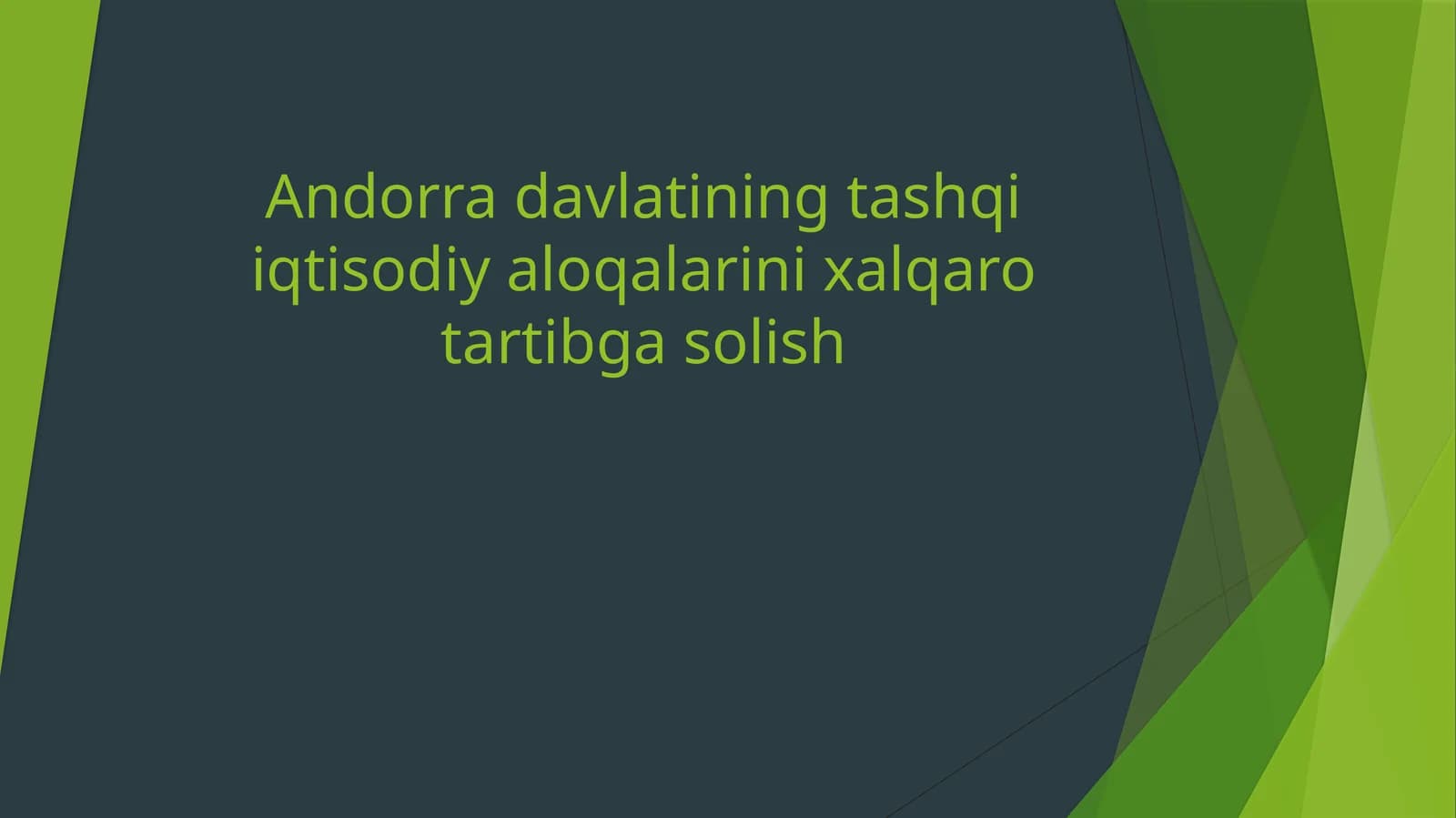 Andorra davlatining tashqi iqtisodiy aloqalarini xalqaro tartibga solish