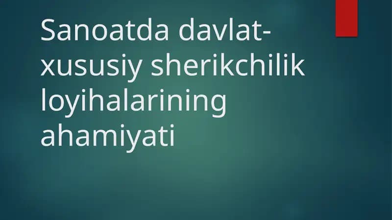 Sanoatdadavlat-xususiysherikchilikloyihalariningahamiyati