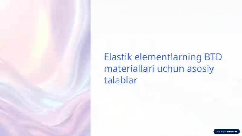 Elastik elementlarning BTD materiallari