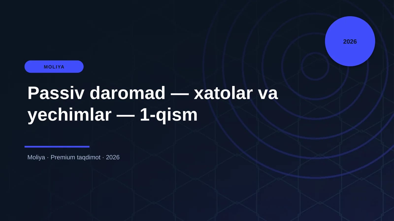 Passiv daromad — xatolar va yechimlar — 1-qism