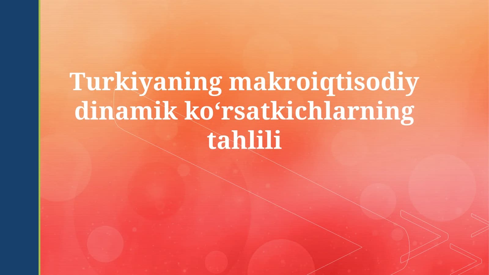 Turkiyaning makroiqtisodiy dinamik koʻrsatkichlarning tahlili
