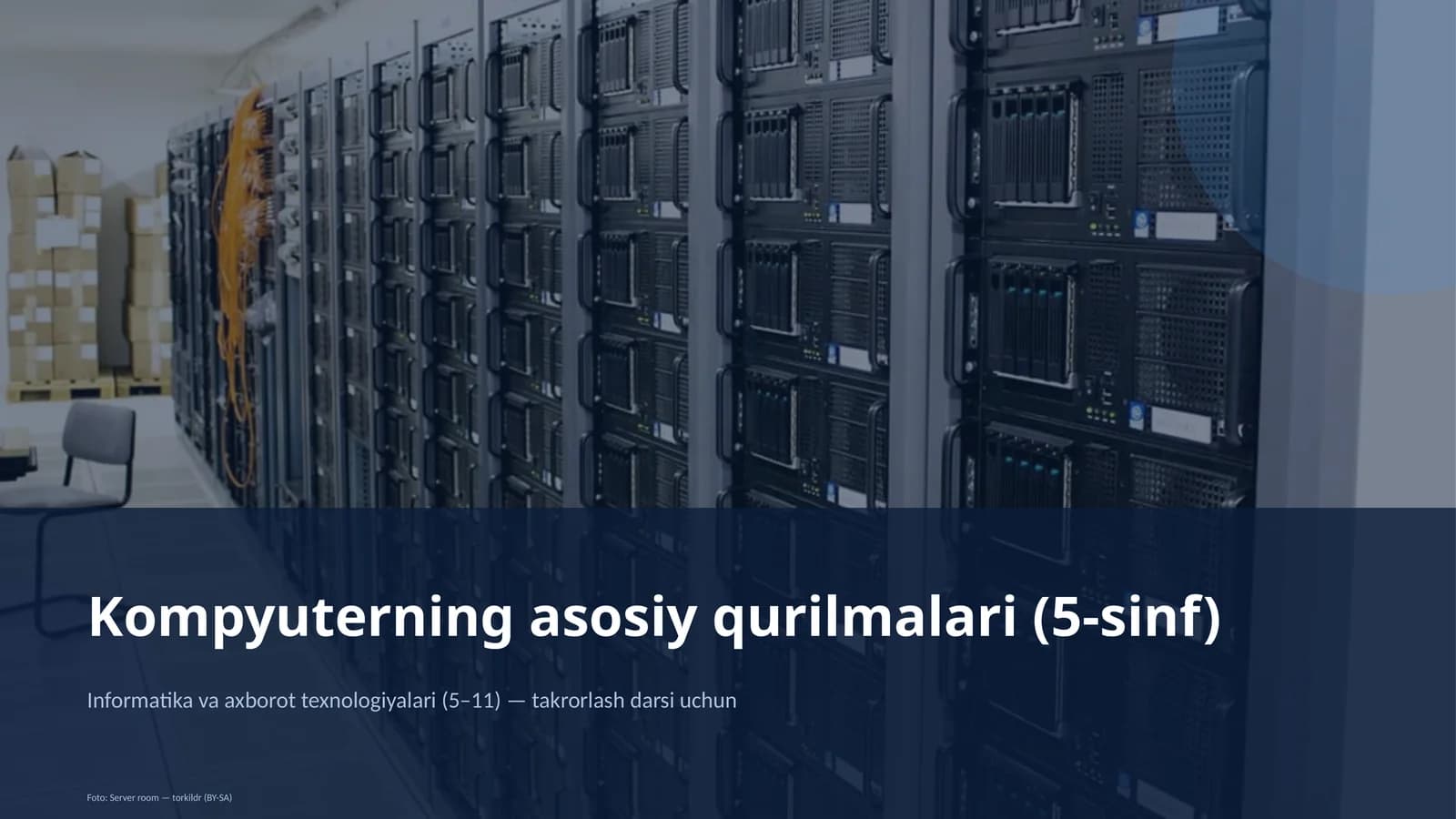 Kompyuterning asosiy qurilmalari (5-sinf)