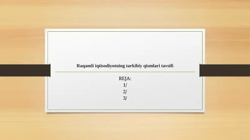 Raqamli iqtisodiyotning tarkibiy qismlari va sifati