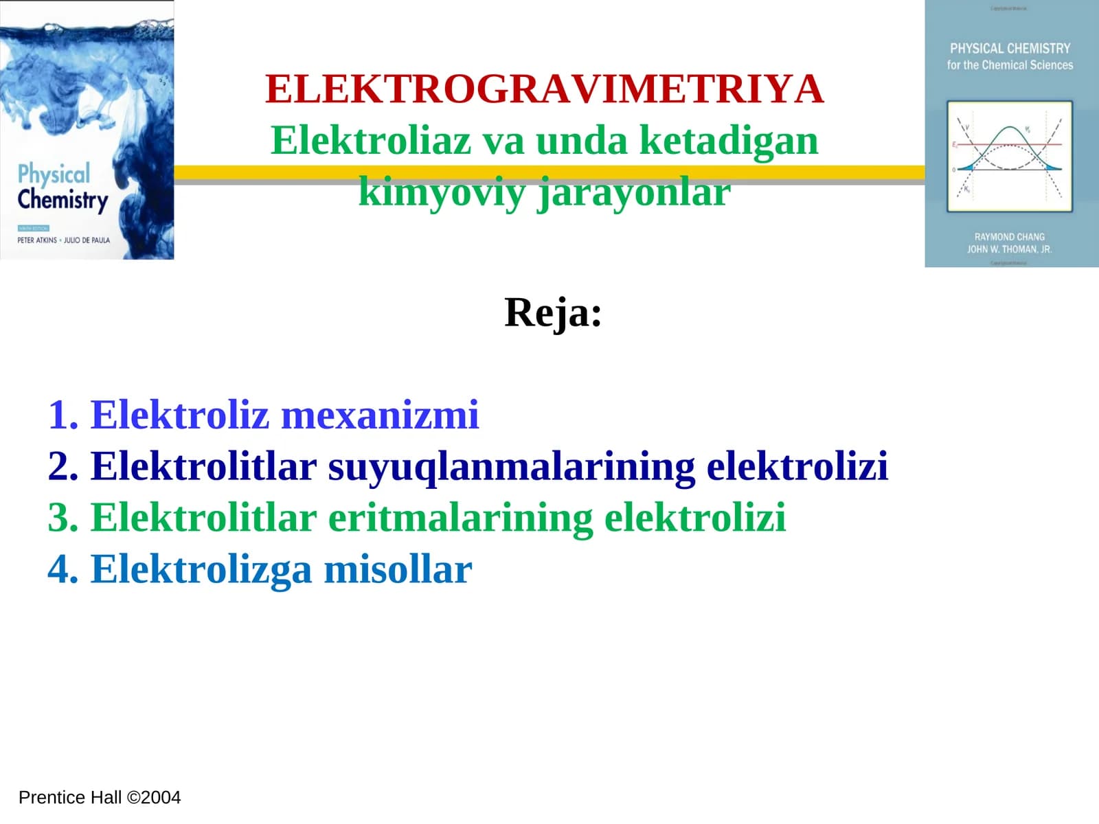 Elektroliz va unda ketadigan kimyoviy jarayonlar