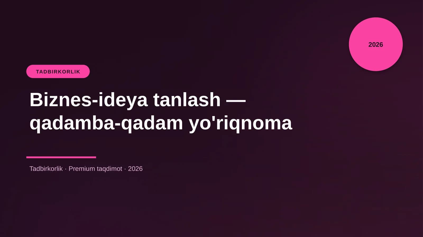 Biznes-ideya tanlash — qadamba-qadam yo'riqnoma