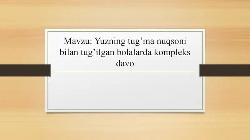 Yuzning tugʼma nuqsoni bilan tugʼilgan bolalarda kompleks davo