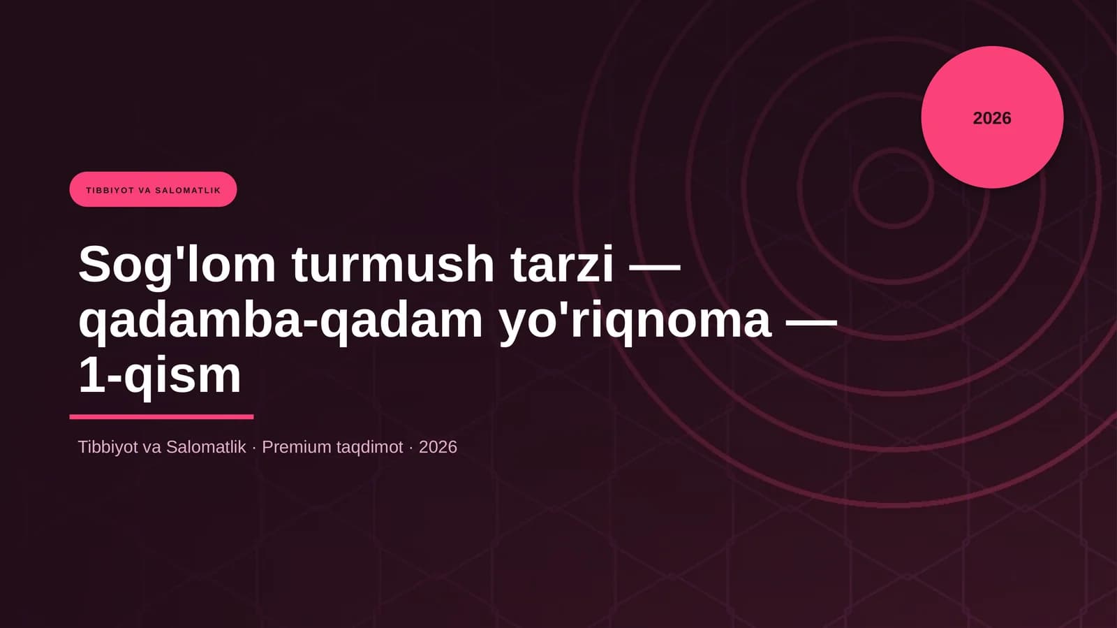 Sog'lom turmush tarzi — qadamba-qadam yo'riqnoma — 1-qism