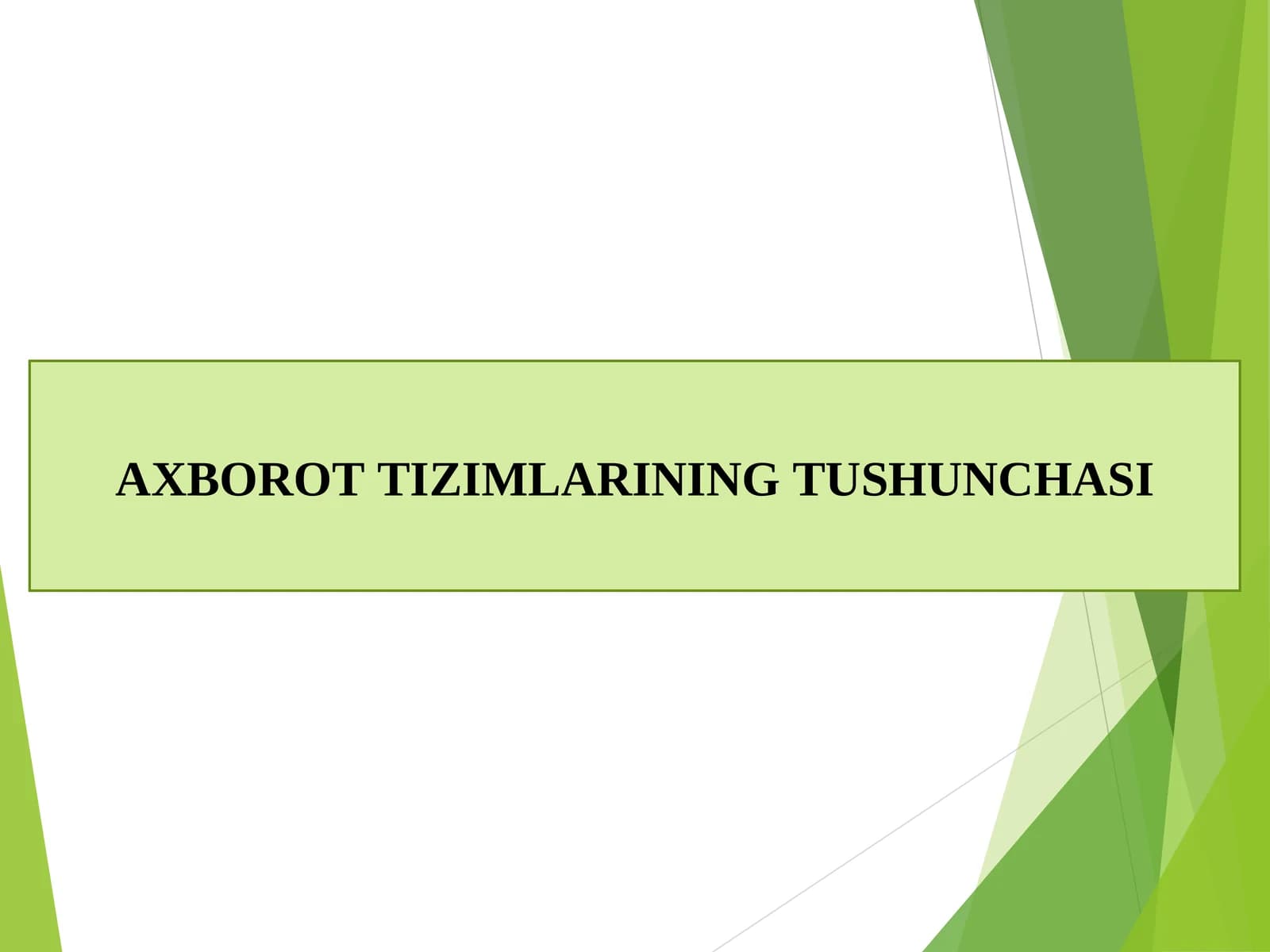 AXBOROT TIZIMLARINING TUSHUNCHASI