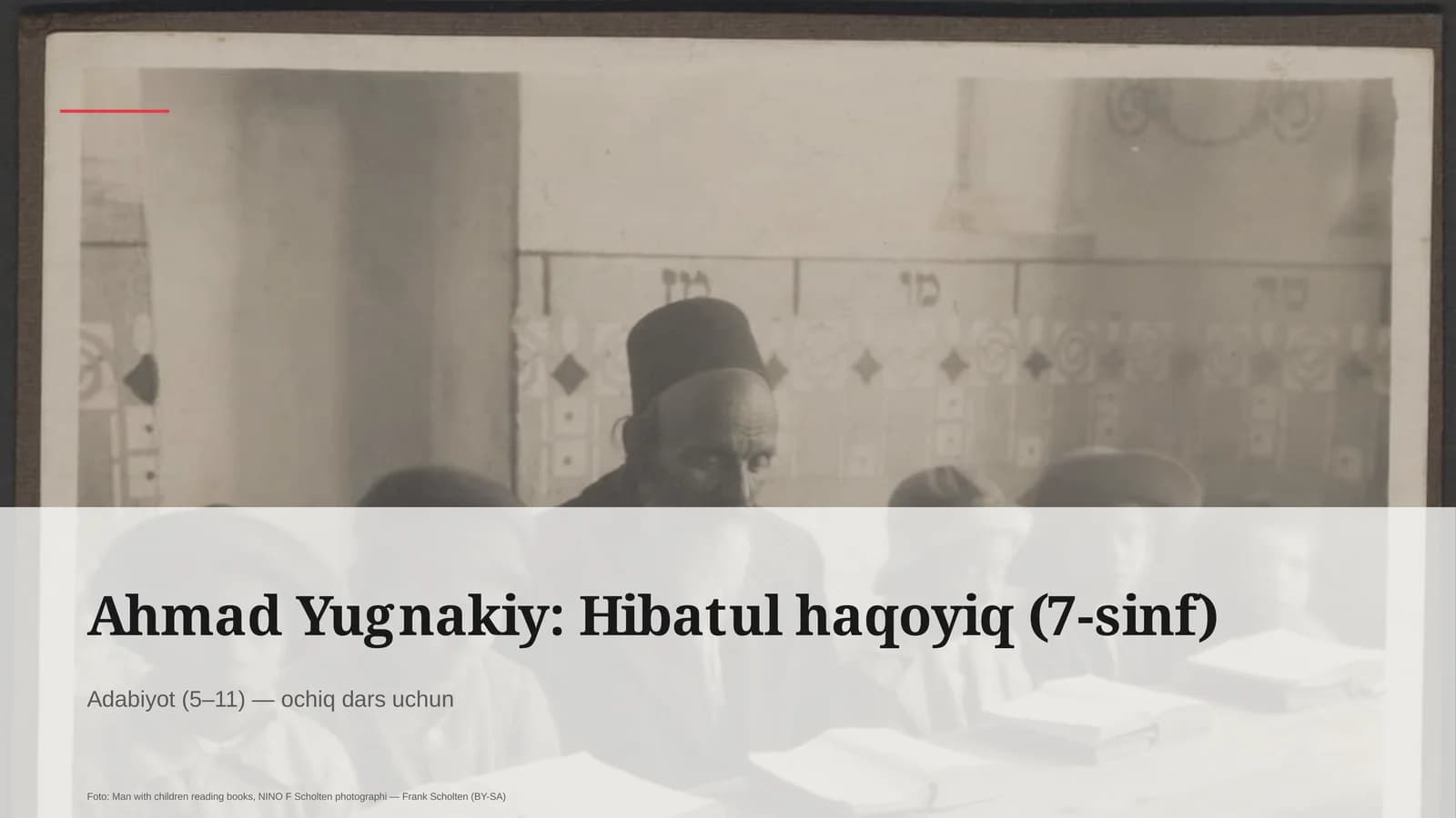 Ahmad Yugnakiy: Hibatul haqoyiq (7-sinf)
