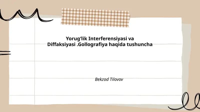 Yorugʻlik Interferensiyasi va Diffaksiyasi.Gollografiya haqida tushuncha