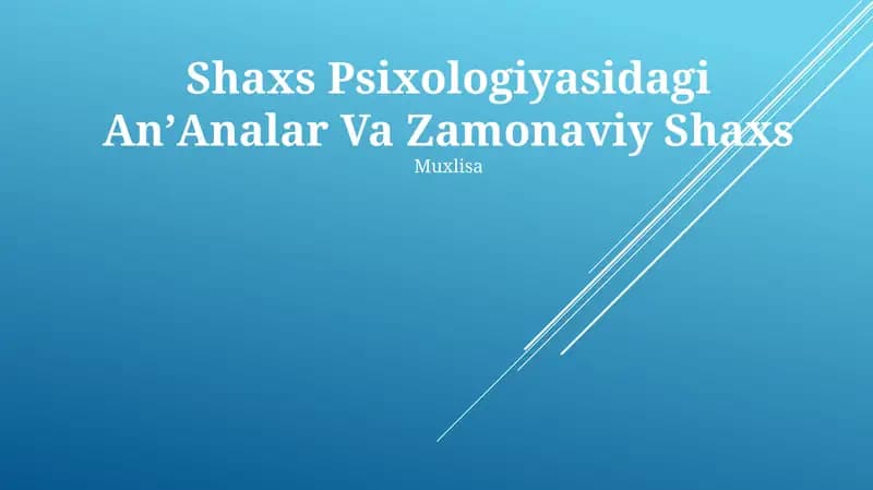 Shaxs Psixologiyasidagi AnʼAnalar Va Zamonaviy Shaxs Muxlisa