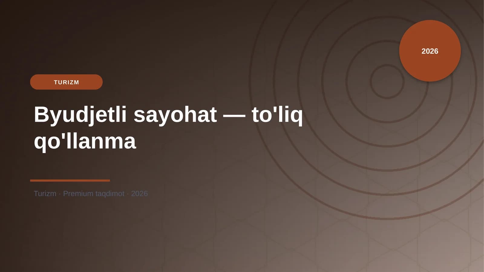 Byudjetli sayohat — to'liq qo'llanma